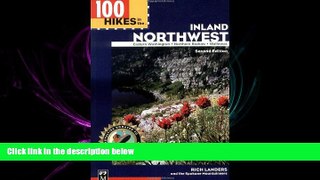 complete  100 Hikes in the Inland Northwest: Eastern Washington, Northern Rockies, Wallowas