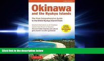 different   Okinawa and the Ryukyu Islands: The First Comprehensive Guide to the Entire Ryukyu