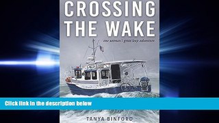 complete  Crossing the Wake: One Woman s Great Loop Adventure