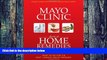 Big Deals  The Mayo Clinic Book of Home Remedies: What to Do For The Most Common Health Problems