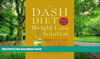 Big Deals  The Dash Diet Weight Loss Solution: 2 Weeks to Drop Pounds, Boost Metabolism, and Get