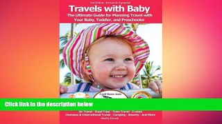 different   Travels with Baby: The Ultimate Guide for Planning Travel with Your Baby, Toddler,