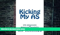 Big Deals  Kicking My AS: Life and Lessons of Ankylosing Spondylitis  Free Full Read Most Wanted