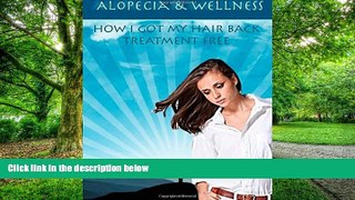 Big Deals  Alopecia   Wellness: How I Got My Hair Back Treatment Free  Best Seller Books Best Seller