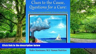 Big Deals  Clues to the Cause, Questions for a Cure: The Poisons Causing Multiple Sclerosis
