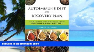 Big Deals  Autoimmune Diet And Recovery Plan: A Simple Guide to Autoimmune Disease, How to Know if