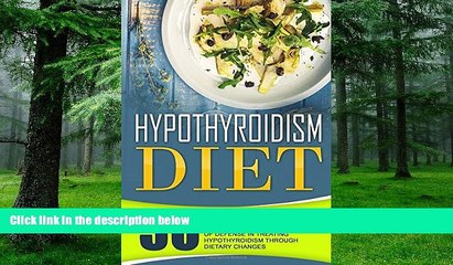 Big Deals  Hypothyroidism Diet: 50 Hypothyroidism Meals For Naturally Reducing Inflammatory
