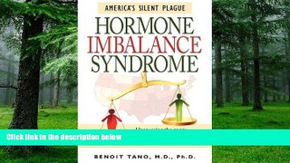 Big Deals  Hormone Imbalance Syndrome: America s Silent Plague  Free Full Read Most Wanted