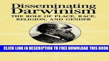 New Book Disseminating Darwinism: The Role of Place, Race, Religion, and Gender
