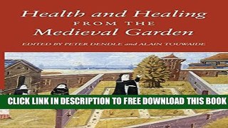 New Book Health and Healing from the Medieval Garden