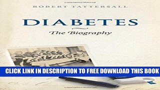 Collection Book Diabetes: The Biography
