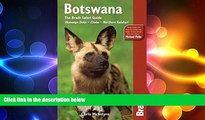 READ book  Botswana: The Bradt Safari Guide: Okavango Delta, Chobe, Northern Kalahari (Bradt