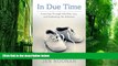 Big Deals  In Due Time: A Journey Through Infertility, Loss, and Embracing the Unknown  Best