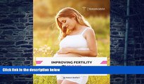 Big Deals  Improving Fertility in 30 Days: Clearing Fallopian Tubes and a Healthy Pregnancy - The