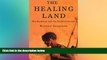 behold  The Healing Land: The Bushmen and the Kalahari Desert