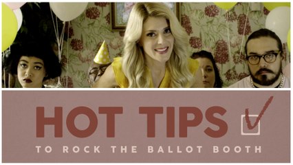 Hot Tips to Rock the Ballot Booth