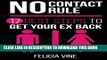 [PDF] No Contact Rule: 17 Best Tips on How To Get Your Ex Back + Free Gift Inside (The no contact