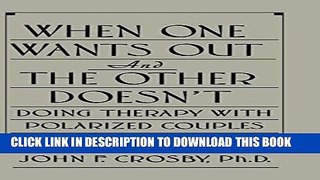 [PDF] When One Wants Out And The Other Doesn t: Doing Therapy With Polarized Couples Full Online