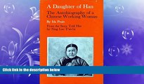complete  A Daughter of Han: The Autobiography of a Chinese Working Woman