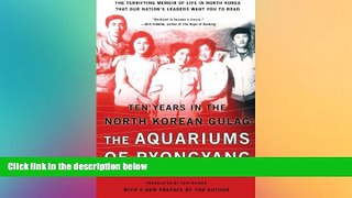 behold  The Aquariums of Pyongyang: Ten Years in the North Korean Gulag