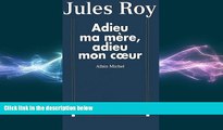 READ book  Adieu Ma Mere, Adieu Mon Co Eur (Critiques, Analyses, Biographies Et Histoire