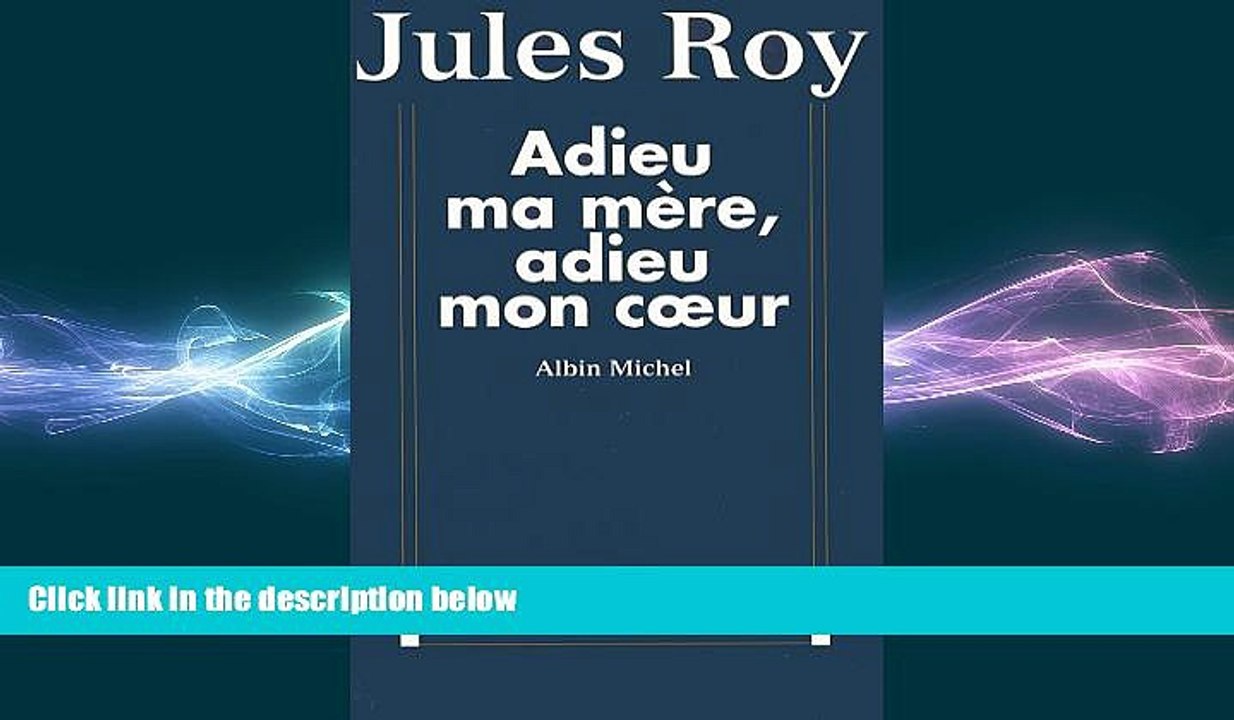 READ book  Adieu Ma Mere, Adieu Mon Co Eur (Critiques, Analyses, Biographies Et Histoire