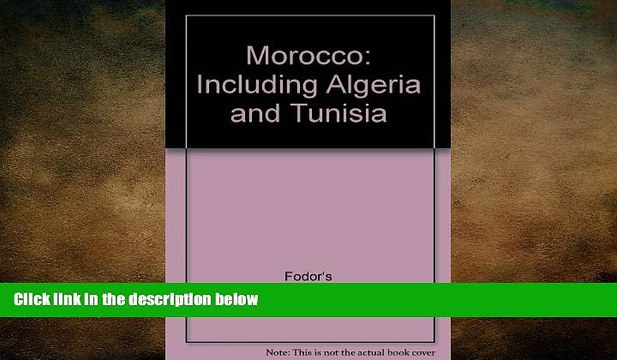 FREE PDF Morocco: Including Algeria and Tunisia READ ONLINE