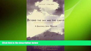 behold  Beyond the Sky and the Earth: A Journey into Bhutan