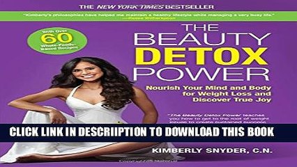 [New] The Beauty Detox Power: Nourish Your Mind and Body for Weight Loss and Discover True Joy