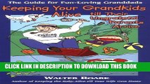 New Book Keeping Your Grandkids Alive till Their Ungrateful Parents Arrive: The Guide for