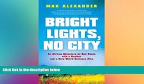 Free [PDF] Downlaod  Bright Lights, No City: An African Adventure on Bad Roads with a Brother and