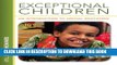 New Book Exceptional Children: An Introduction to Special Education (10th Edition)