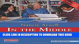 Collection Book In the Middle, Third Edition: A Lifetime of Learning About Writing, Reading, and