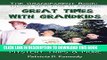 [PDF] Great Times With Grandkids: Enjoying Mystery Trips   More (The Grandparent Book) Popular