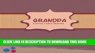 [PDF] Grandpa Coffee Table Quotes Popular Colection