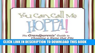 Collection Book You Can Call Me Hoppa! The Grandparents  Guide to Choosing a Name that Fits