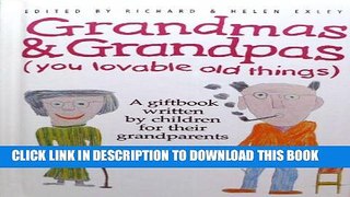 Collection Book Grandmas and Grandpas: (You Lovable Old Things) (The Kings Kids Say)