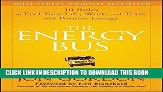 Collection Book The Energy Bus: 10 Rules to Fuel Your Life, Work, and Team with Positive Energy