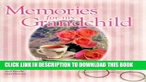 Collection Book Memories for My Grandchild: A Keepsake Journal of Love and Family Experiences