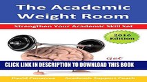 Collection Book The Academic Weight Room: Strengthen Your Academic Skill Set