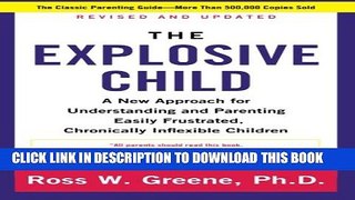 New Book The Explosive Child: A New Approach for Understanding and Parenting Easily Frustrated,