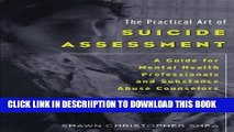 [New] The Practical Art of Suicide Assessment: A Guide for Mental Health Professionals and