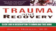 [New] Trauma and Recovery: The Aftermath of Violence--from Domestic Abuse to Political Terror