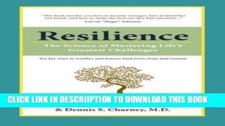[New] Resilience: The Science of Mastering Life s Greatest Challenges Exclusive Full Ebook