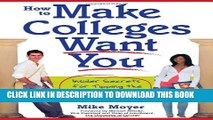 Collection Book How to Make Colleges Want You: Insider Secrets for Tipping the Admissions Odds in