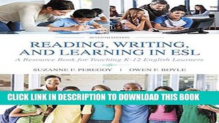 Collection Book Reading, Writing and Learning in ESL: A Resource Book for Teaching K-12 English