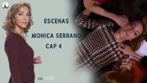 Escenas Monica Serrano Cap 4 Parte 1 - EOP