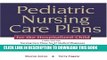 [New] Pediatric Nursing Care Plans for the Hospitalized Child (3rd Edition) Exclusive Online