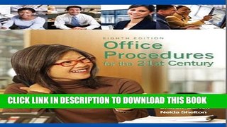 [New] Office Procedures for the 21st Century (8th Edition) Exclusive Full Ebook