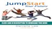 Collection Book Jump Start Your Future: A Guide for the College-Bound Christian